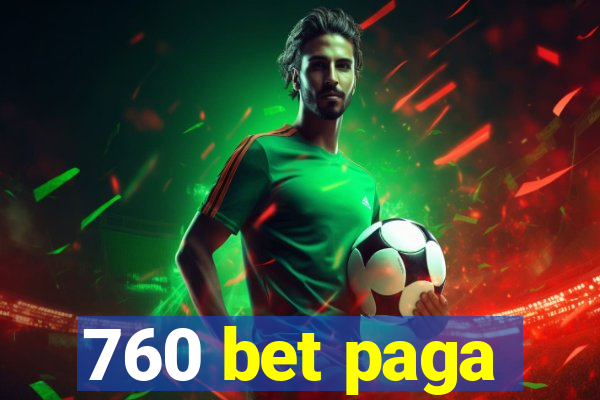 760 bet paga